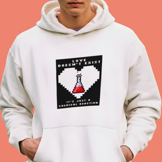 Love Doesn’t Exist Chemical Reaction DTF Transfer