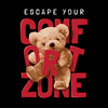 Escape Your Comfort Zone Bear DTF Transfer
