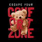 Escape Your Comfort Zone Bear DTF Transfer