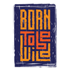 Born To Be Wild Typography DTF Transfer
