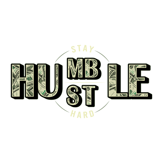 Humble Hustle DTF Transfer