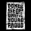 Don’t Stop Until Proud Typography DTF Transfer