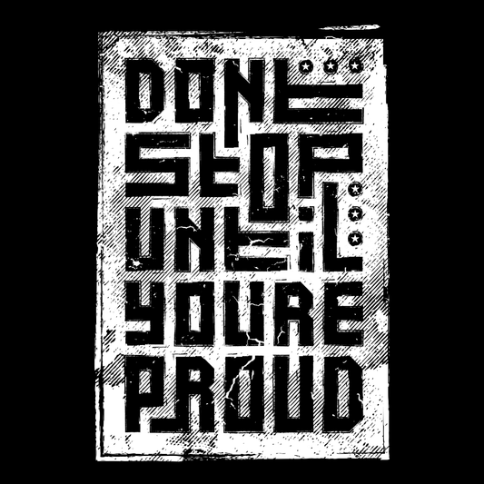 Don’t Stop Until Proud Typography DTF Transfer
